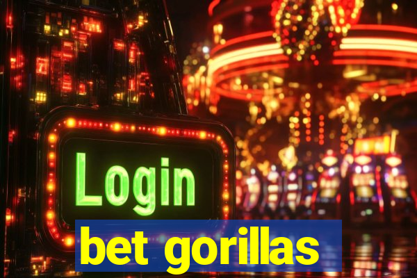 bet gorillas